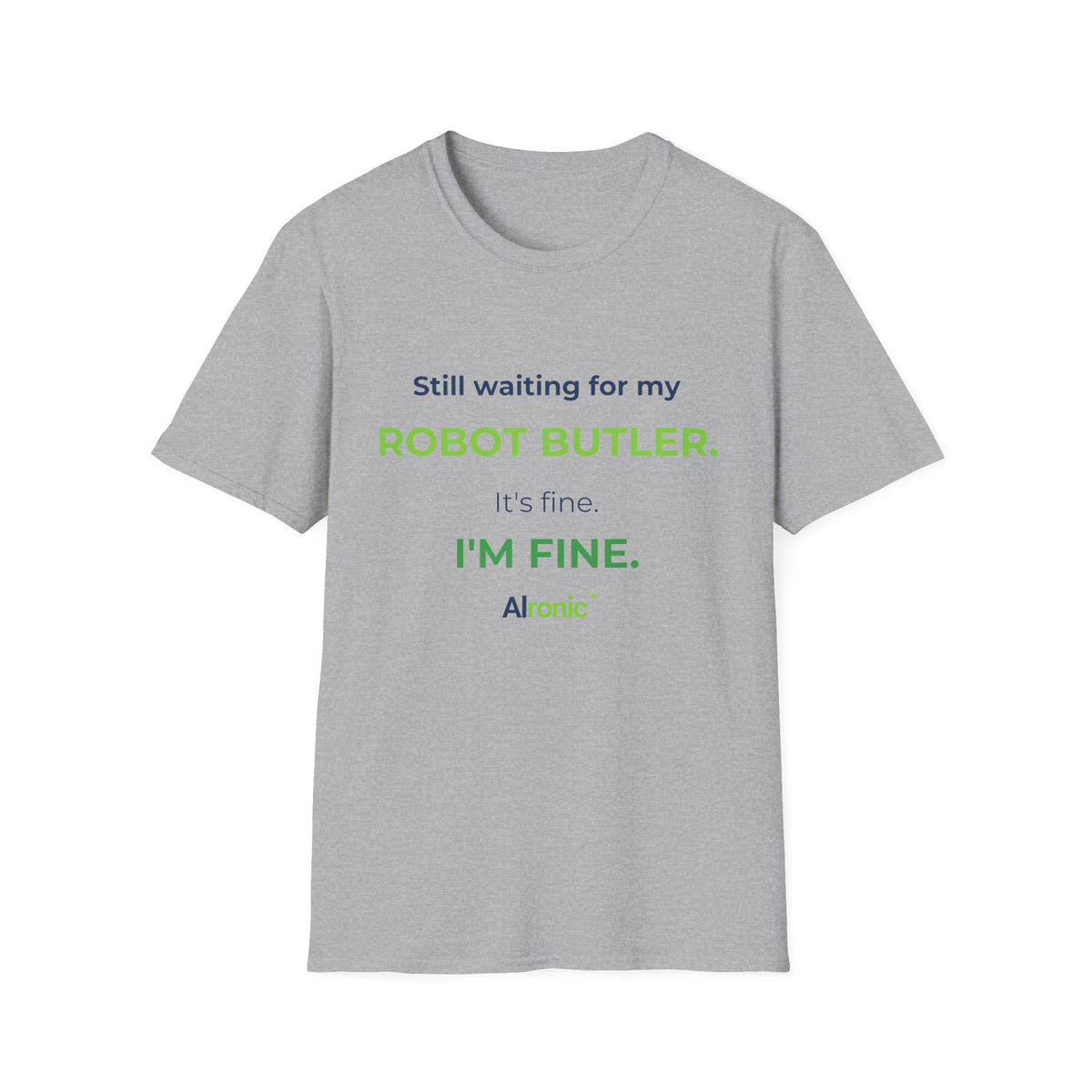 Royal T-shirt featuring “Still waiting for my robot butler” AI humor design by AIronic, catalog view 2