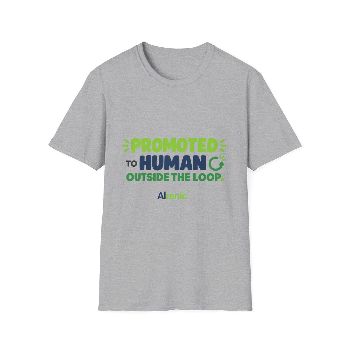 AIronic T-shirt featuring “Promoted to Human Outside the Loop” AI humor design, gallery view 3