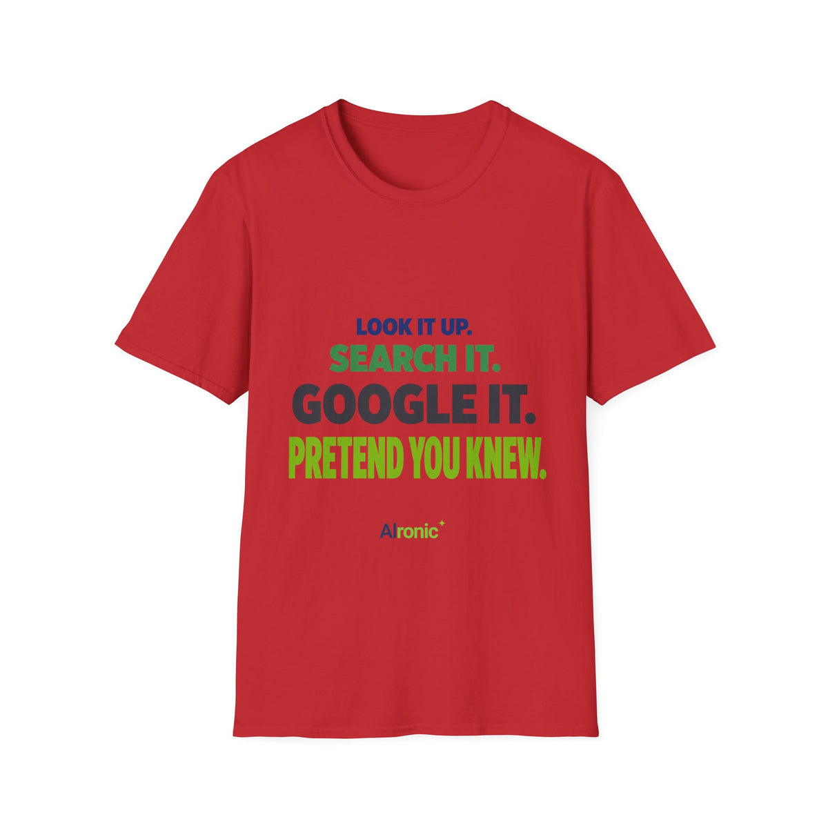 AIronic T-shirt featuring "Google It" AI humor design, gallery view 11