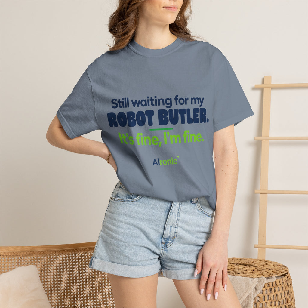 Still Waiting for My Robot Butler T-Shirt — Funny Tech Humor Tee