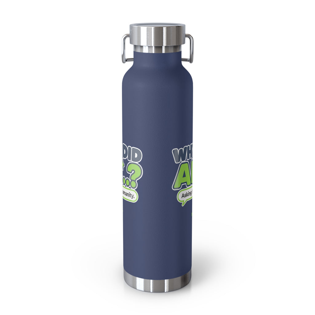 Navy water bottle featuring “Why did AI...?” AI humor design by AIronic, catalog view 4