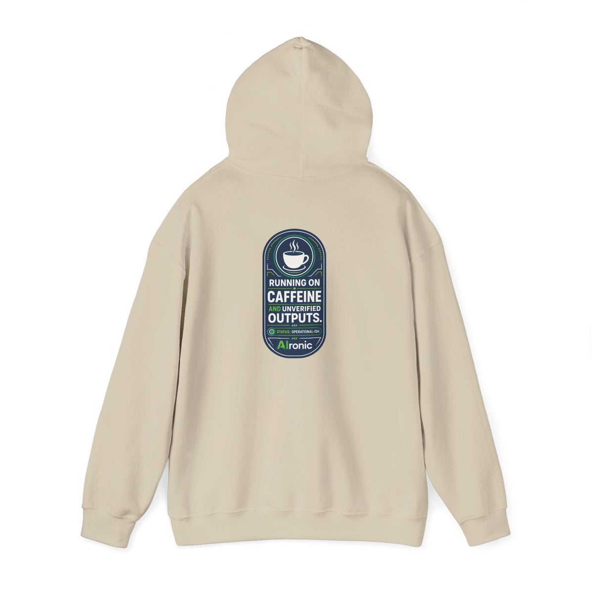 Hoodie featuring “Running on Caffeine, Unrivaled Outputs” AI humor design by AIronic, gallery view 20