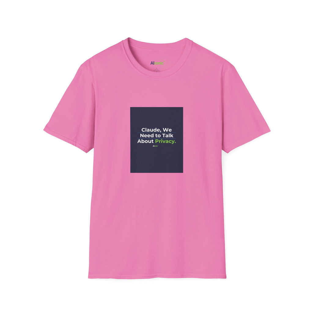 T-Shirt featuring "Claude Privacy" AI humor design by AIronic, gallery view 41