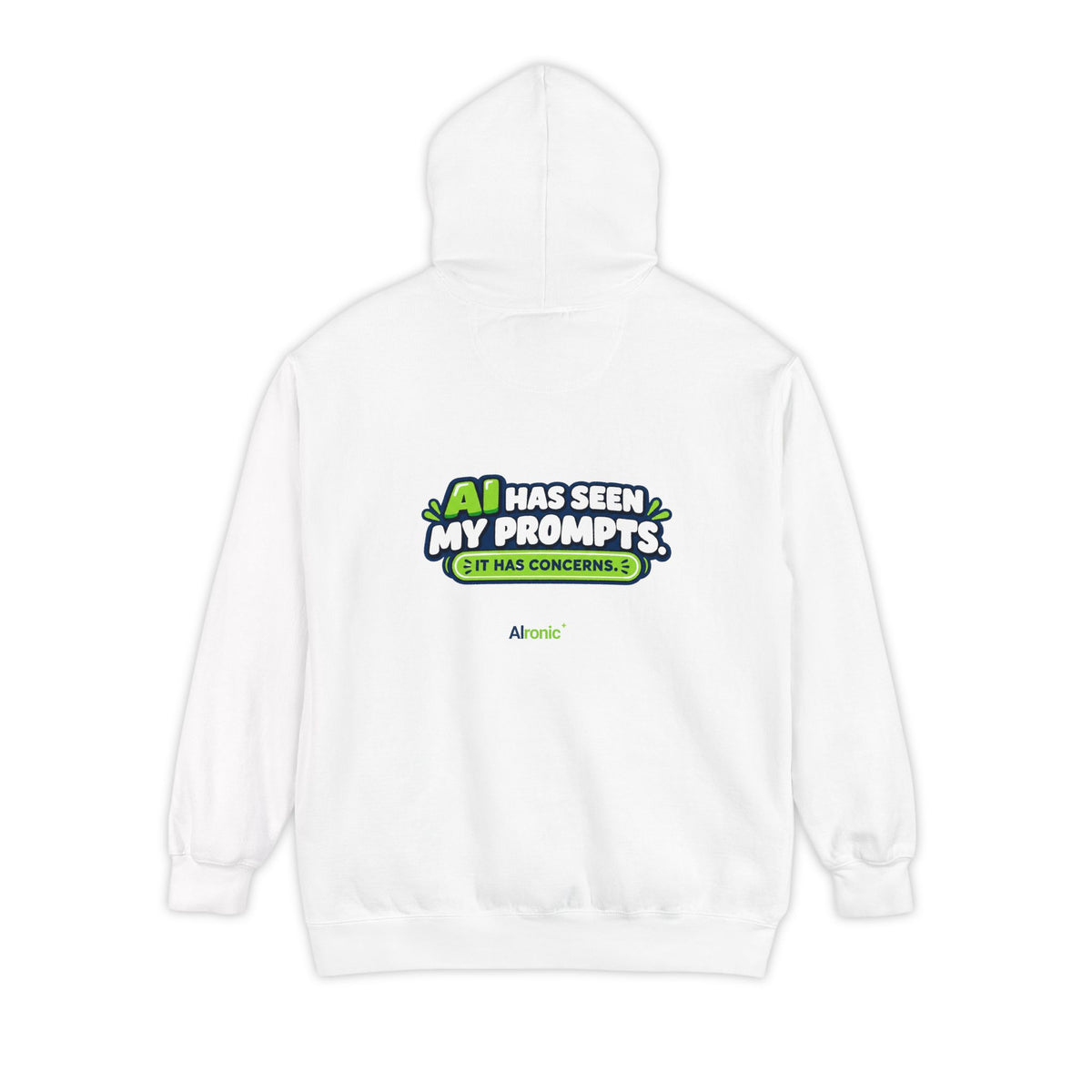 White hoodie featuring “AI has seen my prompts. It has concerns” AI humor design by AIronic, catalog view 1