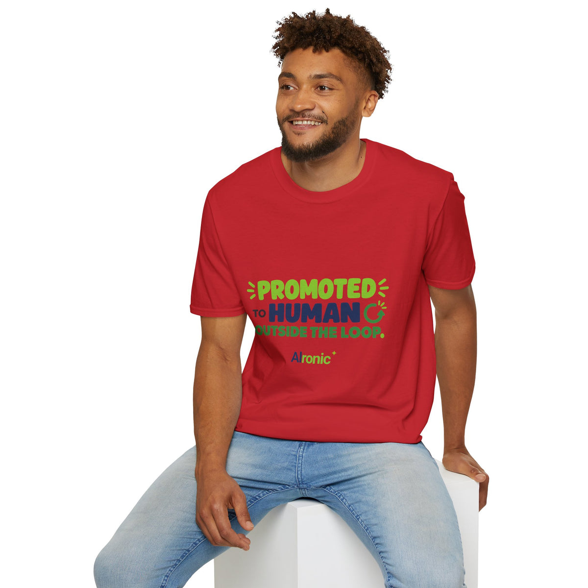 AIronic T-shirt featuring “Promoted to Human Outside the Loop” AI humor design, gallery view 44