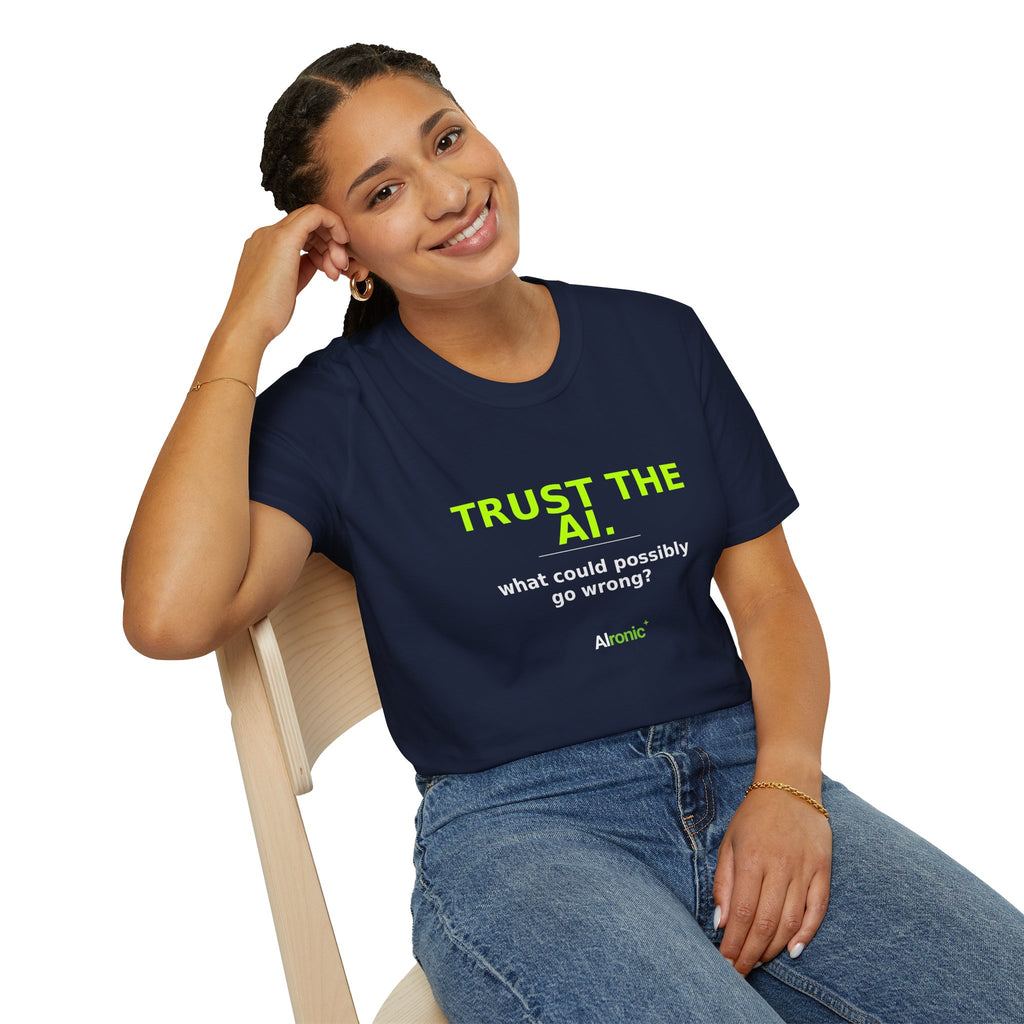 Model wearing Navy T-shirt with "Trust the AI. What could possibly go wrong?" AI humor design by AIronic