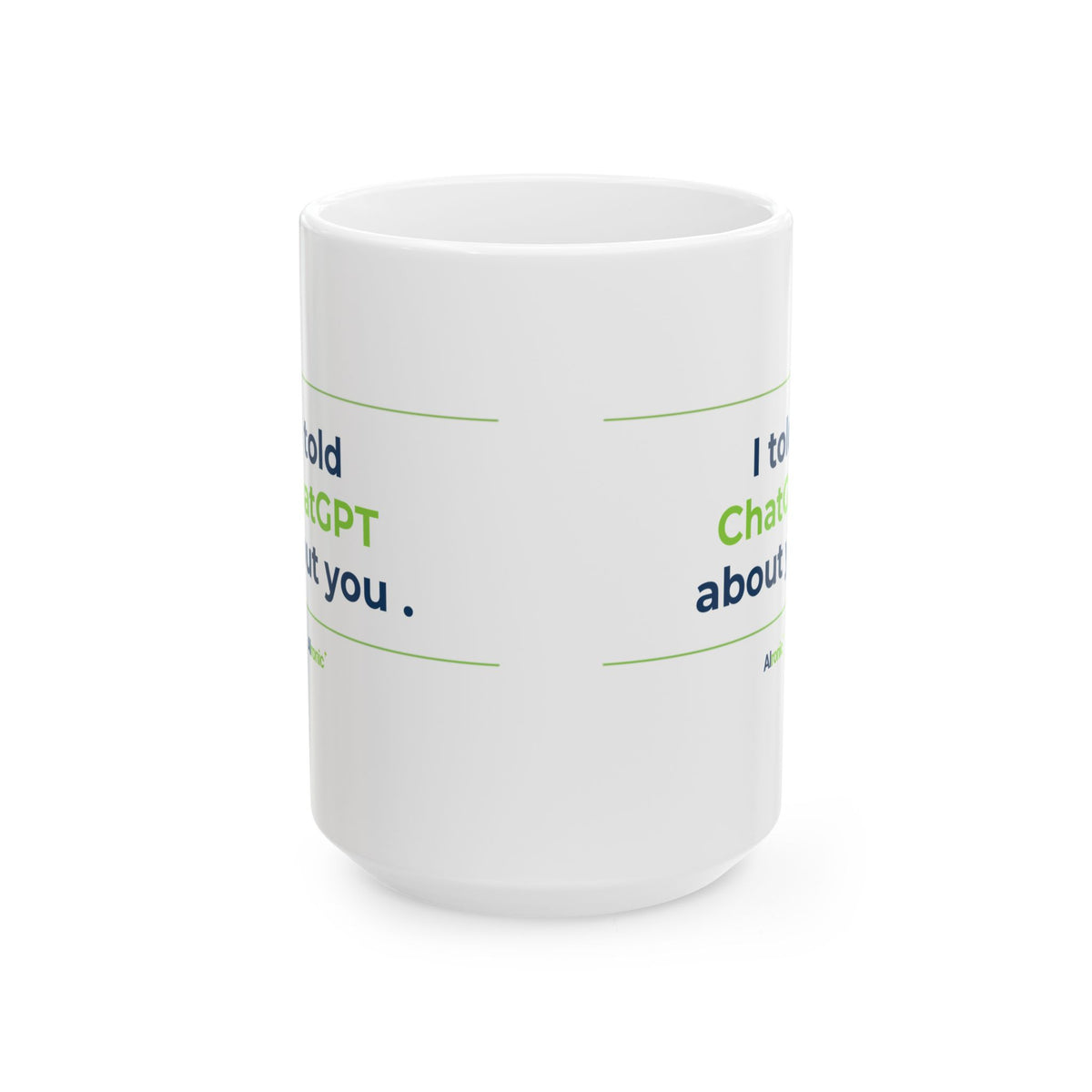 Mug featuring "I Would Hold Space and Accept You" AI humor design by AIronic, gallery view 2