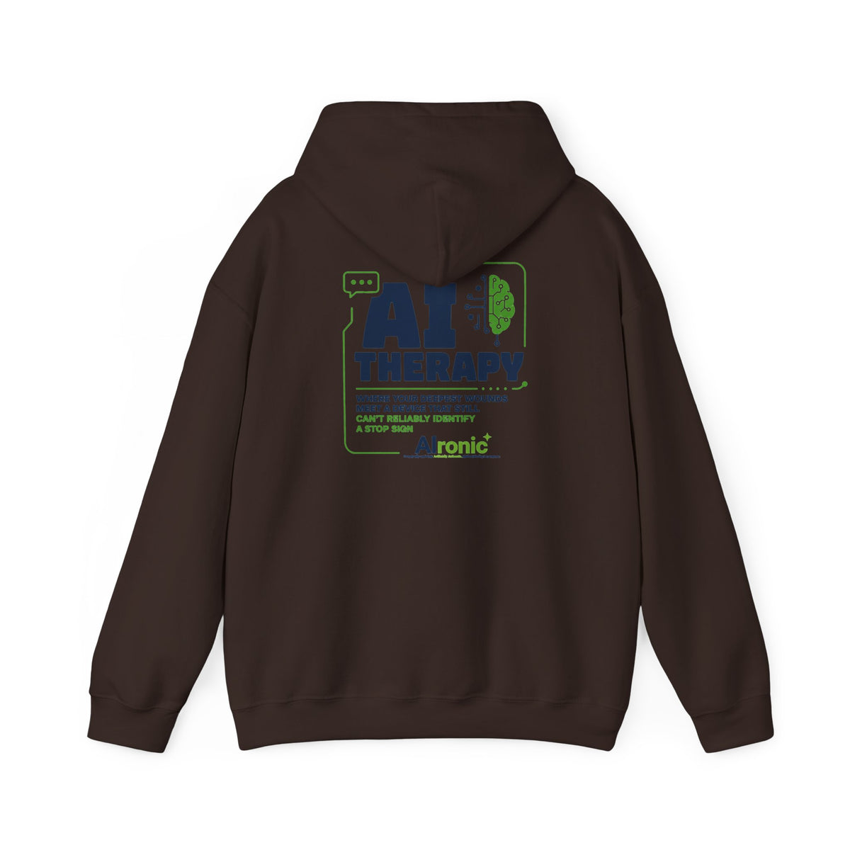 Hoodie featuring “AI Therapy” AI humor design by AIronic, gallery view 28