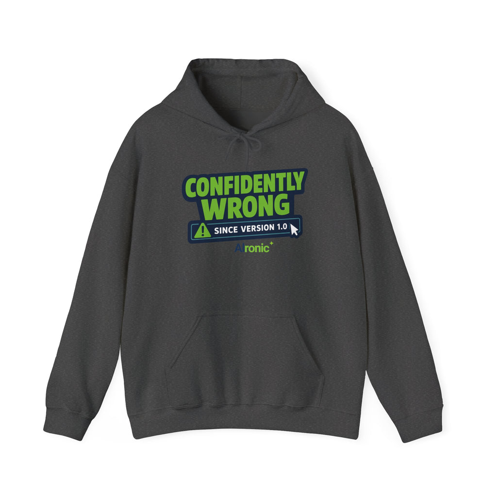 Hoodie featuring “Confidently Wrong Since Version 1.0” AI humor design by AIronic, gallery view 7