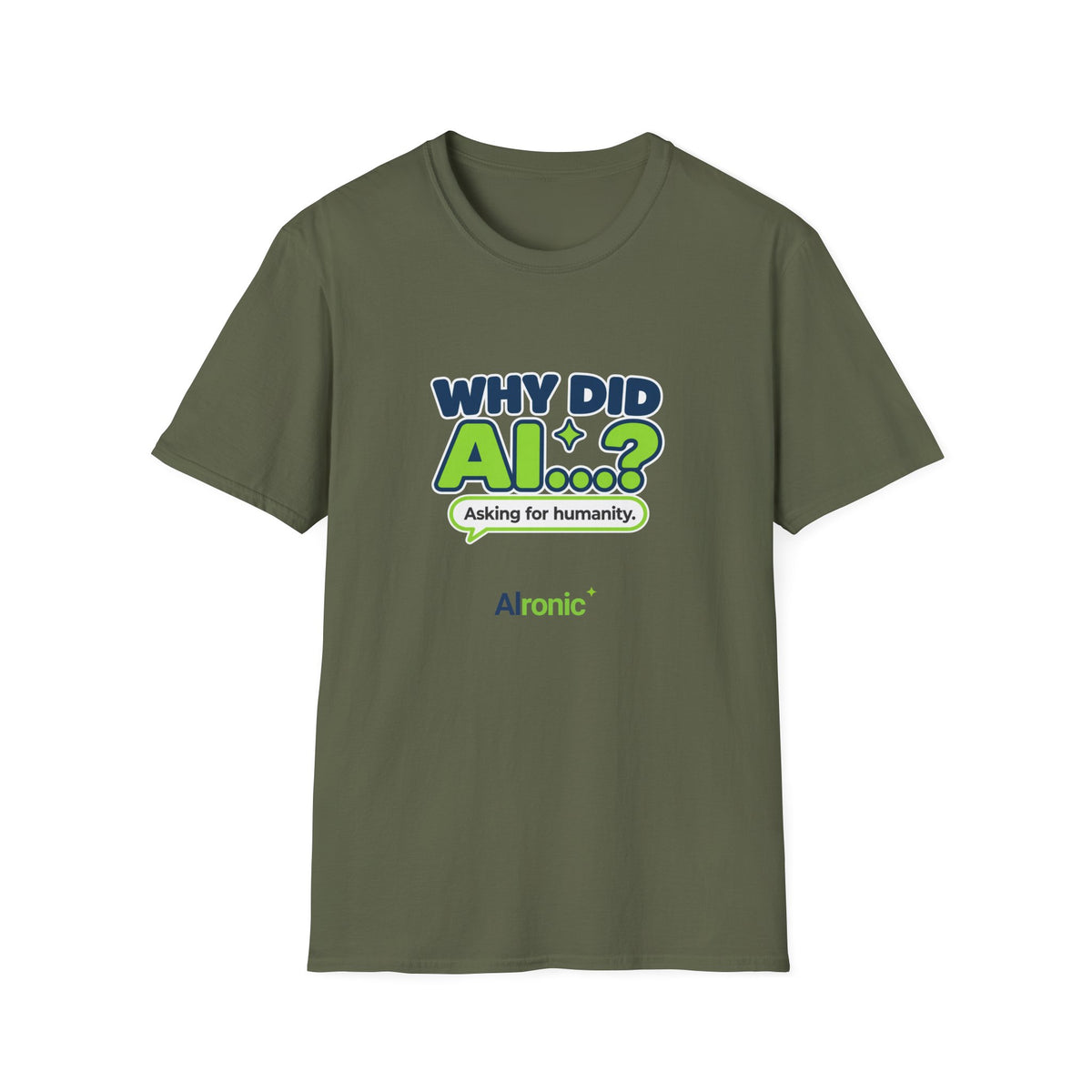 White T-shirt featuring “Why did AI...?” AI humor design by AIronic, catalog view 3