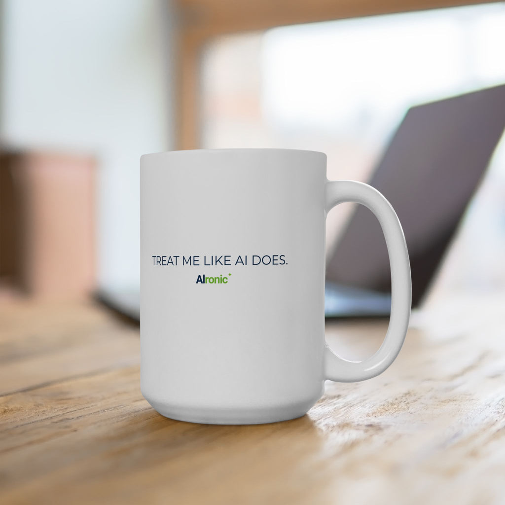 Mug featuring "Treat Me Like You Care" AI humor design by AIronic, gallery view 8