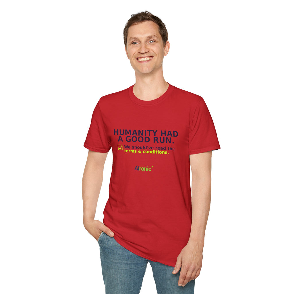 Model wearing Red T-shirt with "Humanity had a good run" AI humor design by AIronic