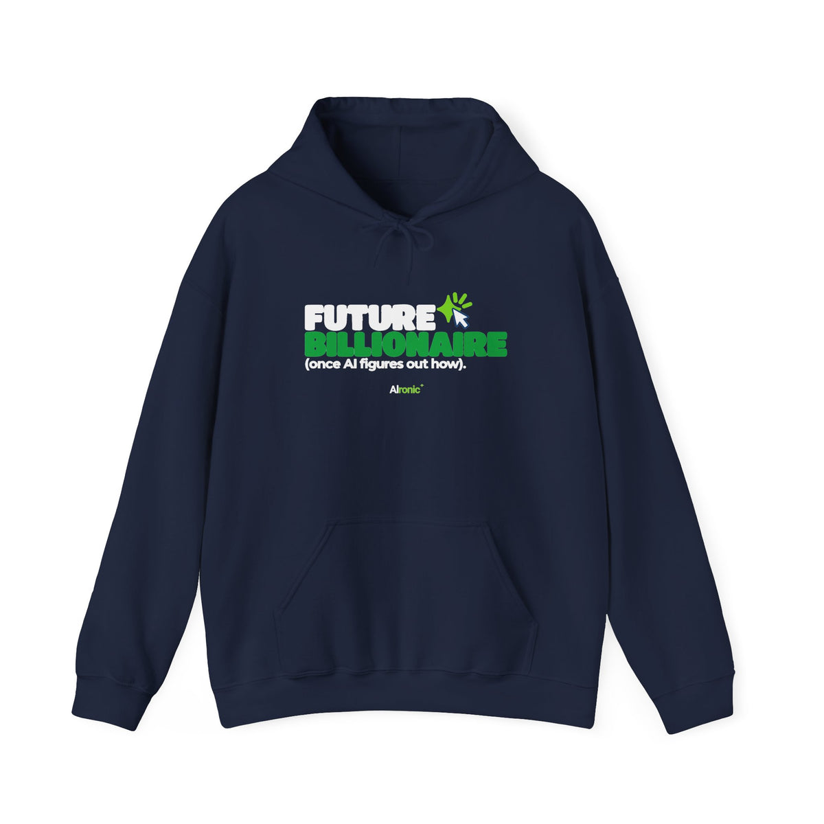 Navy hoodie featuring “Future billionaire, once AI figures out how” AI humor design by AIronic, catalog view 1