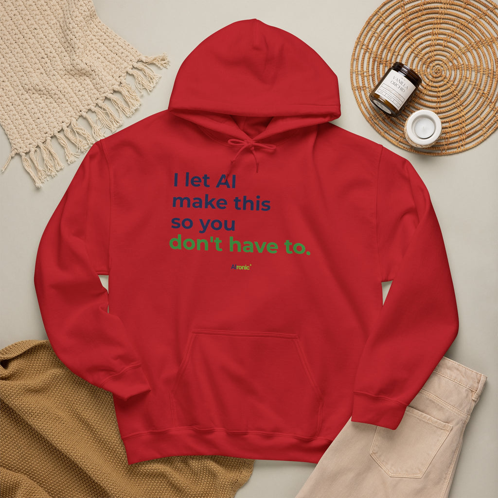 Hoodie featuring "I Let AI Make This" AI humor design by AIronic, gallery view 37