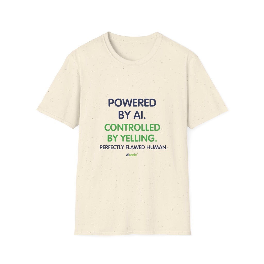 T-Shirt featuring "T-Shirt — "Powered by AI. Controlled by Yelling." Graphic T…" AI humor design by AIronic, gallery view 20