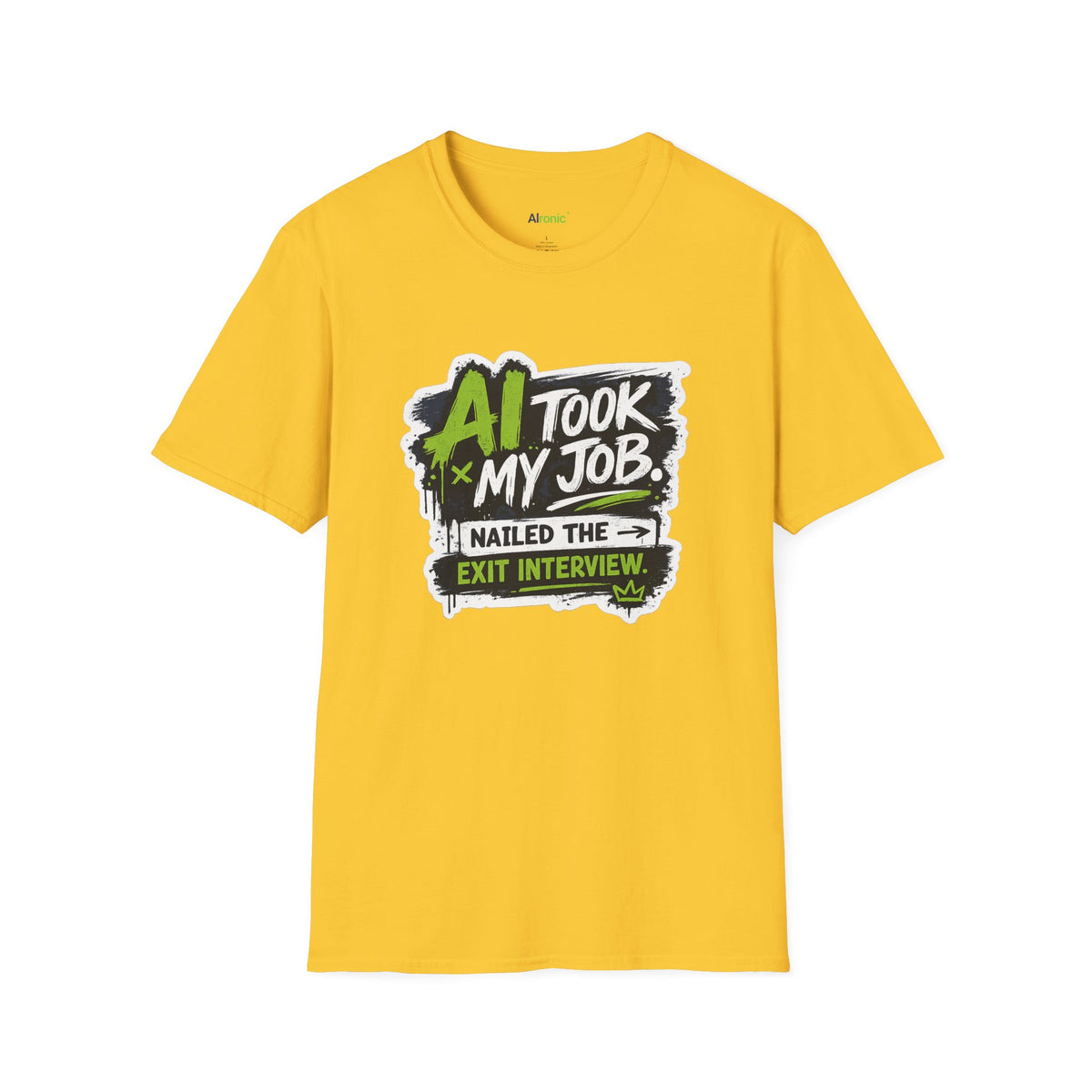 T-Shirt featuring "AI Took My Job - Nailed Exit Interview" AI humor design by AIronic, gallery view 32