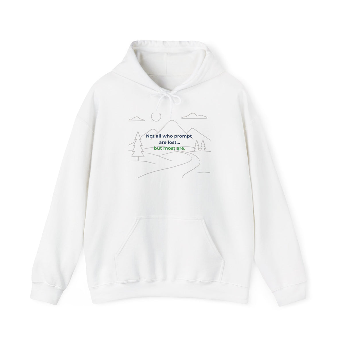 Hoodie featuring “Not All Who Prompt Are Lost” AI humor design by AIronic, gallery view 1