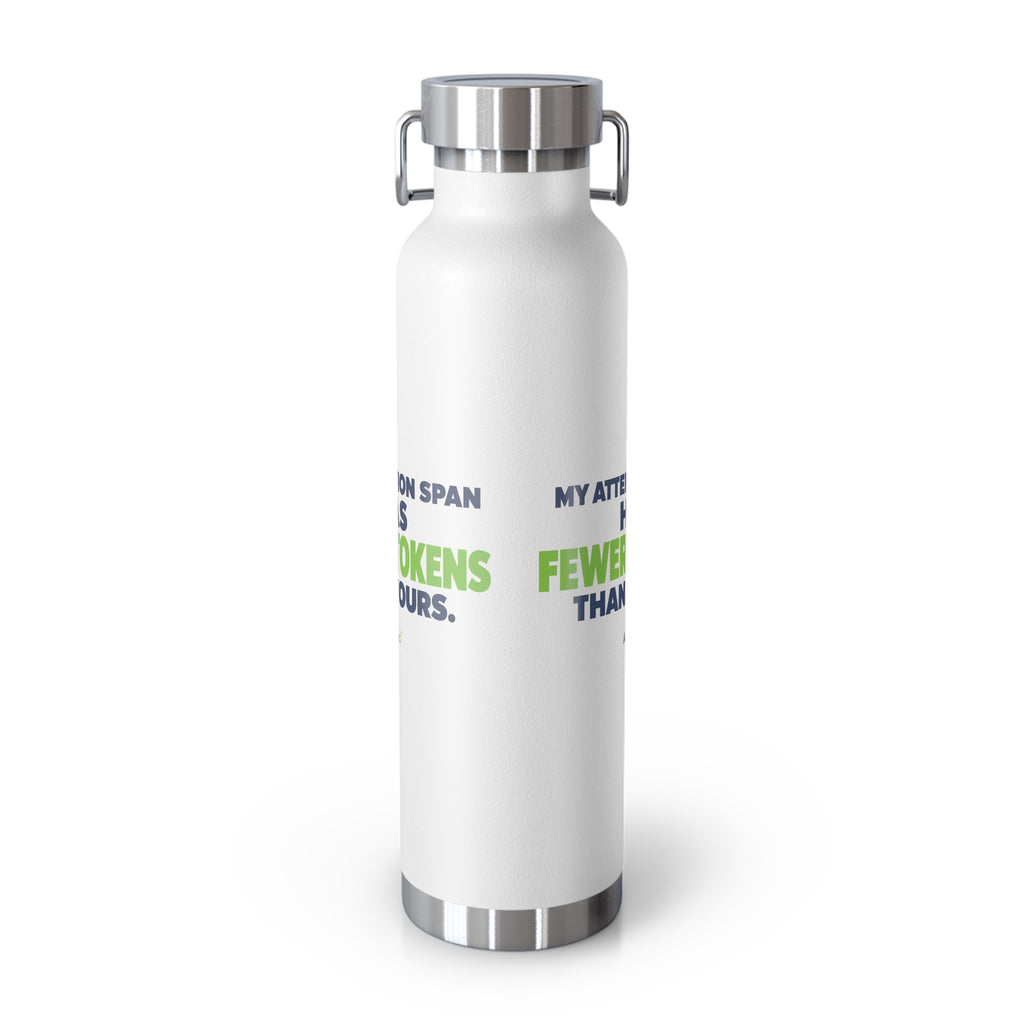 AIronic Water Bottle featuring "My Attention Span Has Fewer Tokens Than Yours" AI humor design, gallery view 9