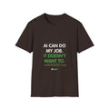 T-Shirt featuring “AI Can Do My Job” AI humor design by AIronic, gallery view 4
