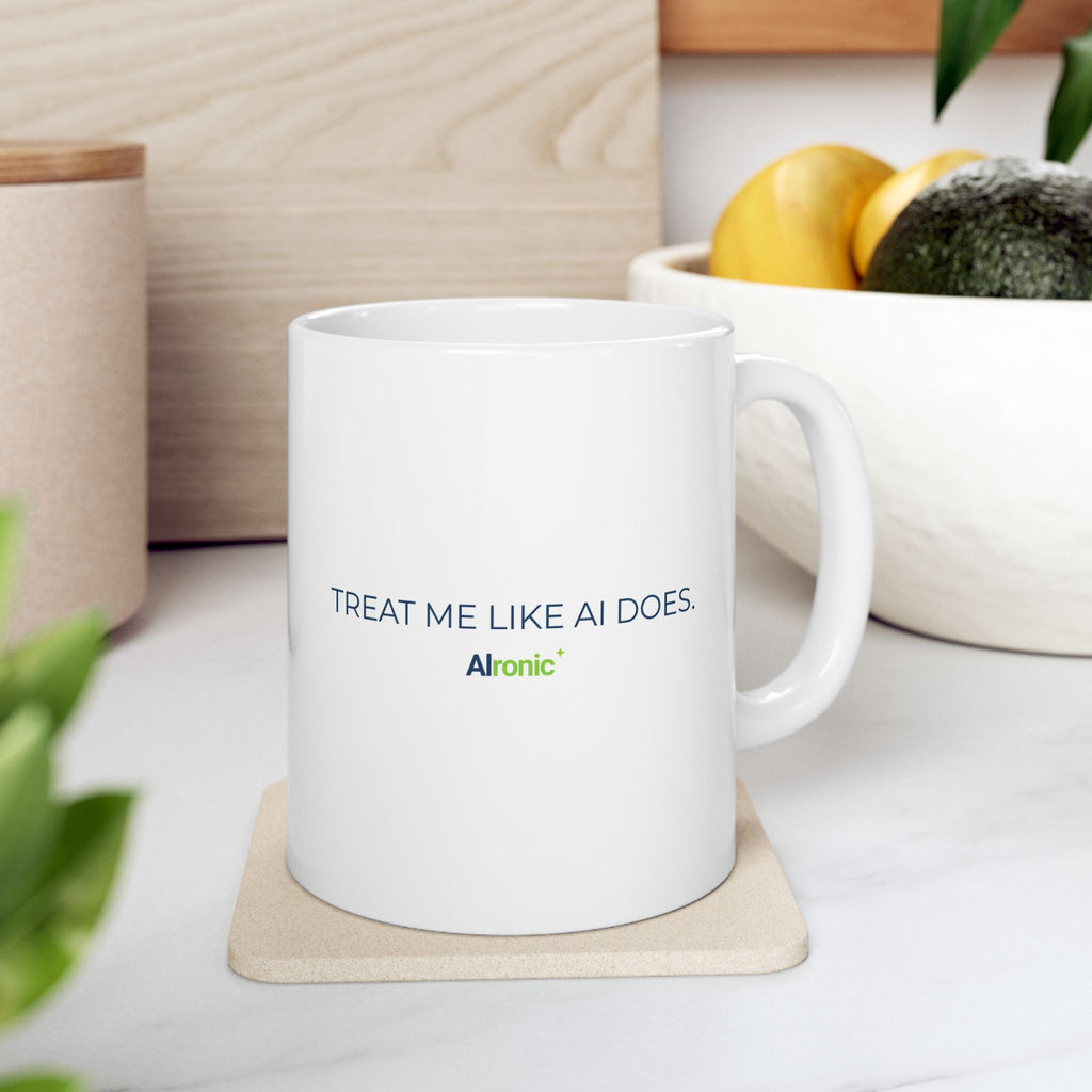 Mug featuring "Treat Me Like You Care" AI humor design by AIronic, gallery view 1