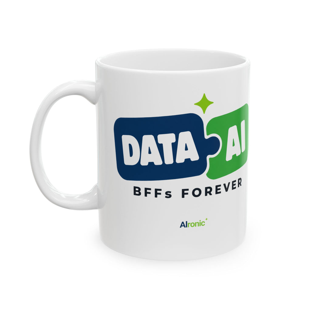 White 11oz mug featuring "Data + AI, BFFs Forever" AI humor design by AIronic, front view with handle left