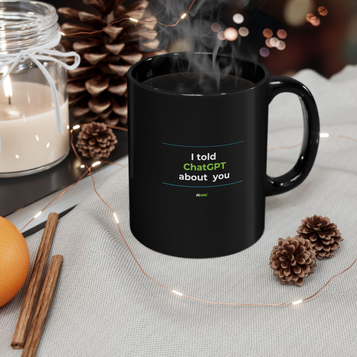 Mug featuring "I Told ChatGPT About You" AI humor design by AIronic, gallery view 3