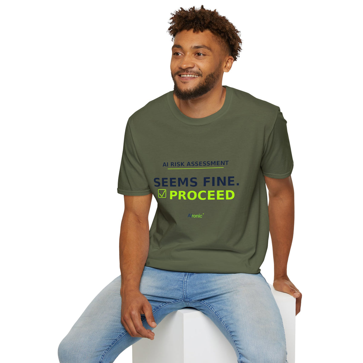 Seems Fine. Proceed T-Shirt | AIronic | AI Humor