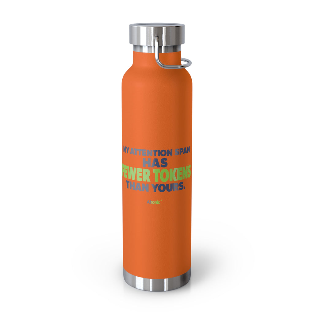 AIronic Water Bottle featuring "My Attention Span Has Fewer Tokens Than Yours" AI humor design, gallery view 16