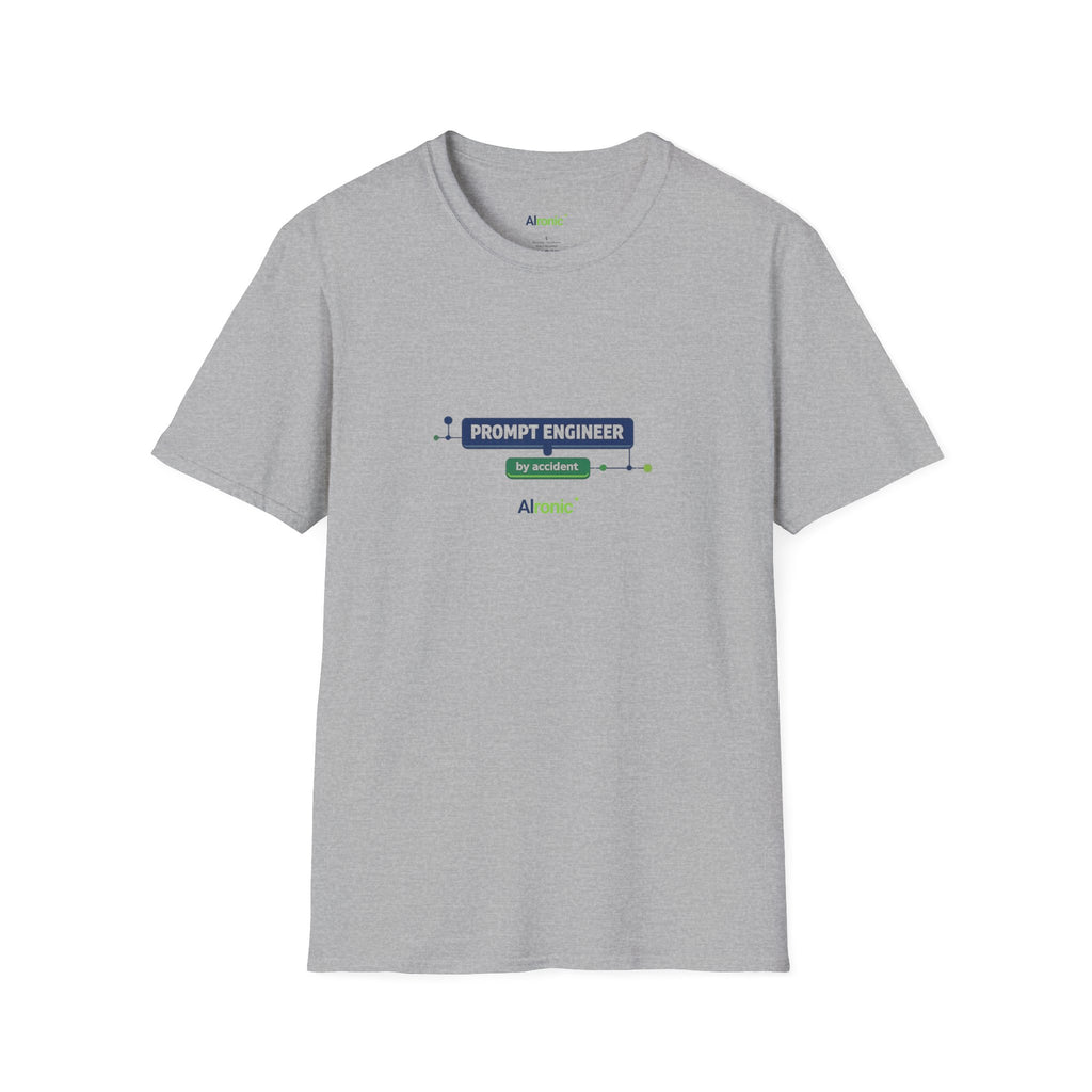 T-Shirt featuring "Prompt Engineer by Accident" AI humor design by AIronic, gallery view 23