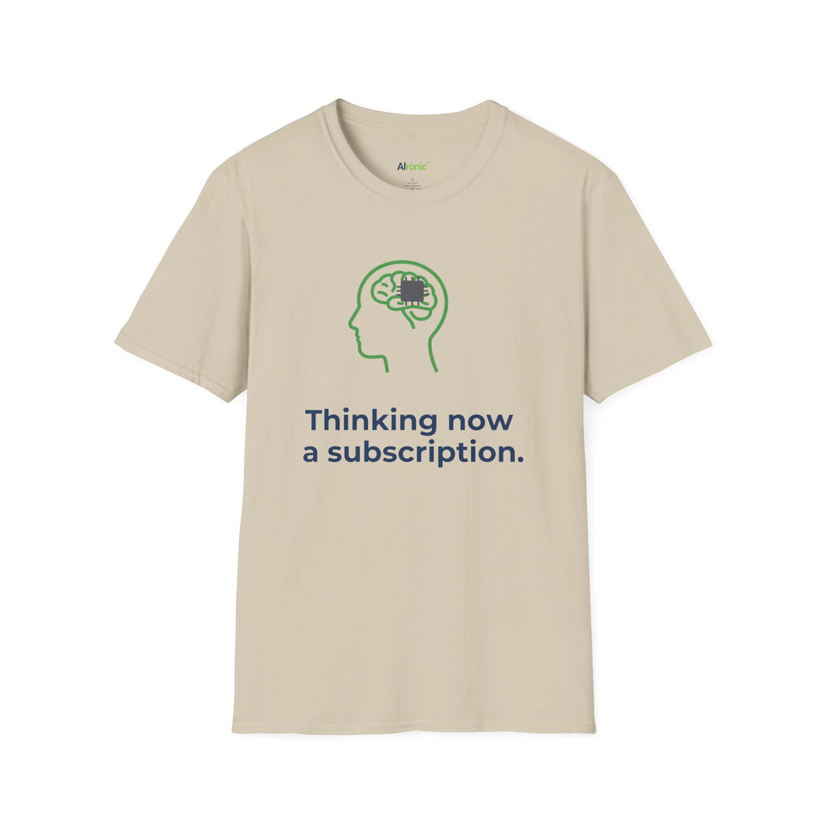 T-Shirt featuring "Thinking Subscription" AI humor design by AIronic, gallery view 17