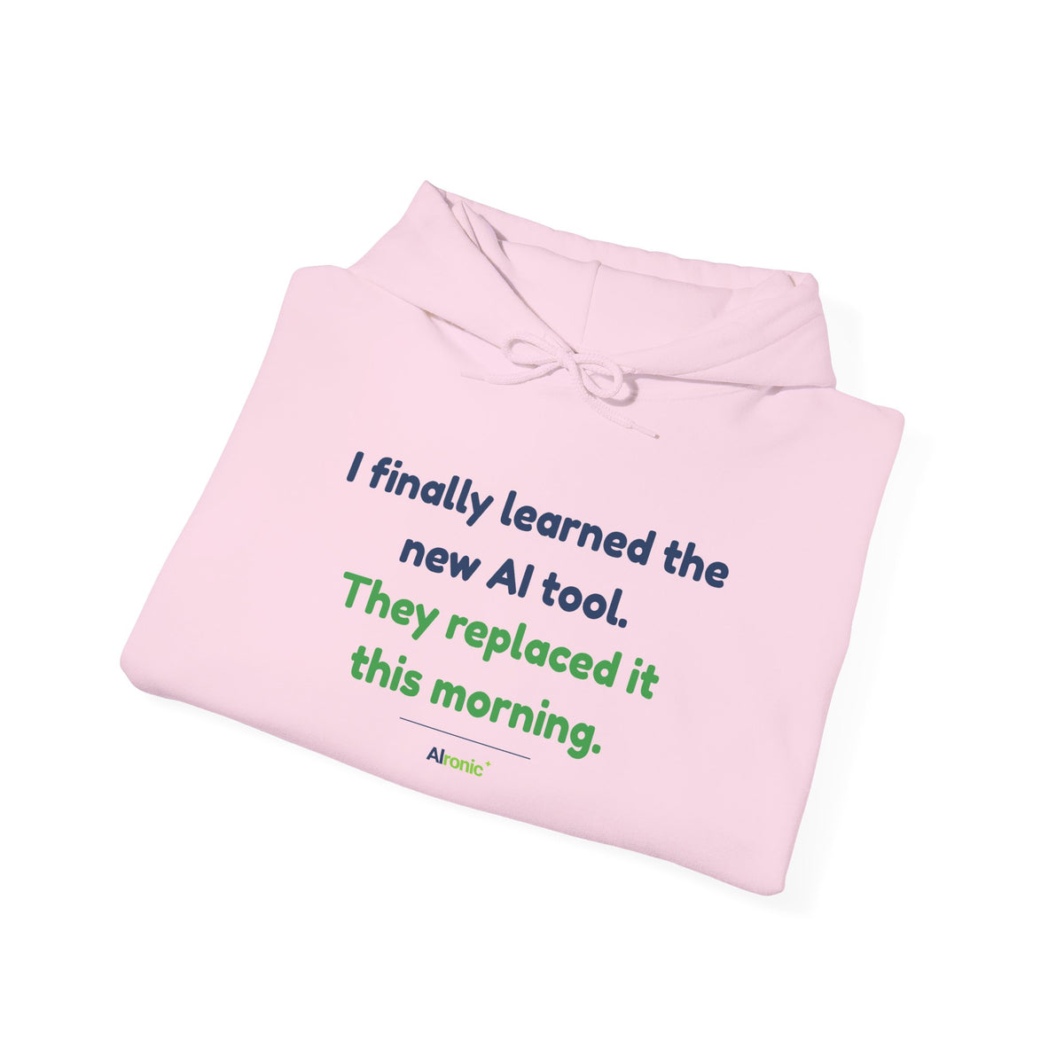 Hoodie featuring “They Replaced the AI Tool” AI humor design by AIronic, gallery view 34