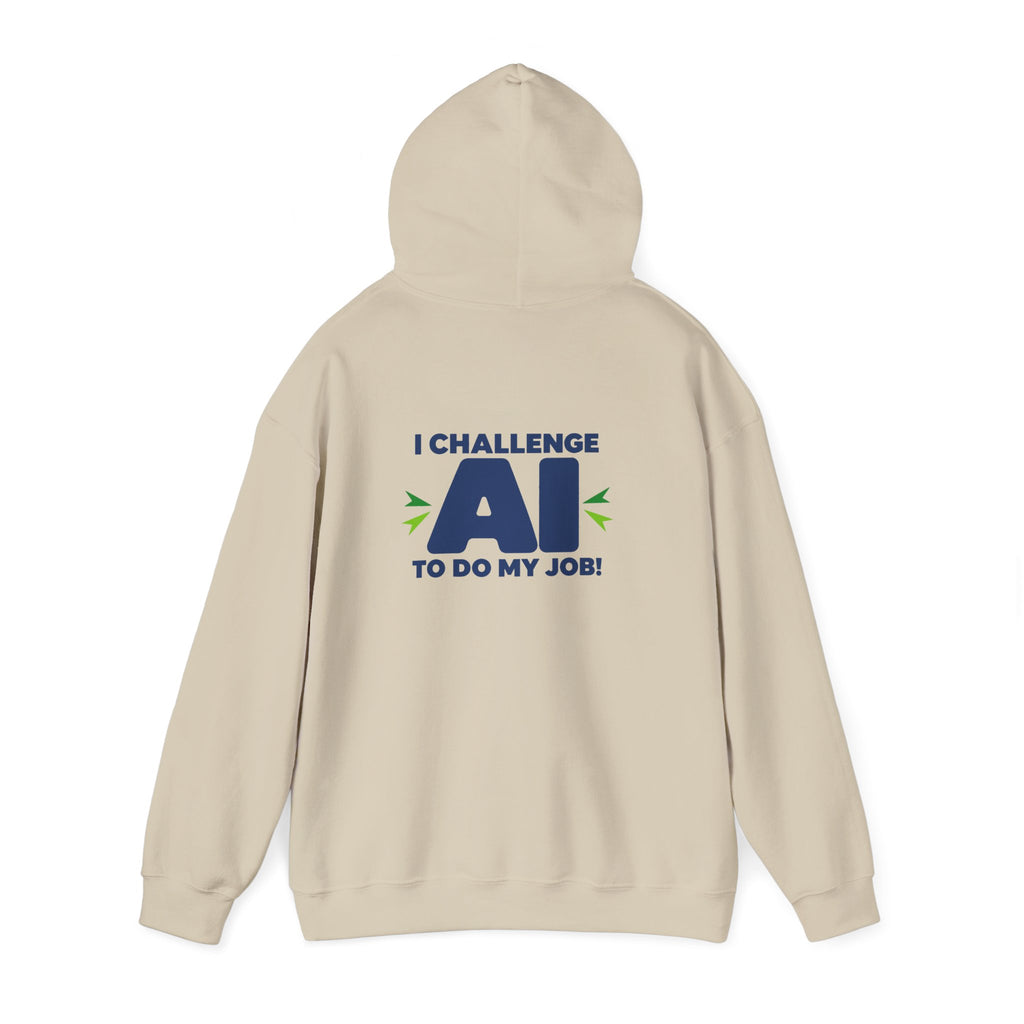 Hoodie featuring "I Challenge AI to Do My Job" by AIronic, product view 18