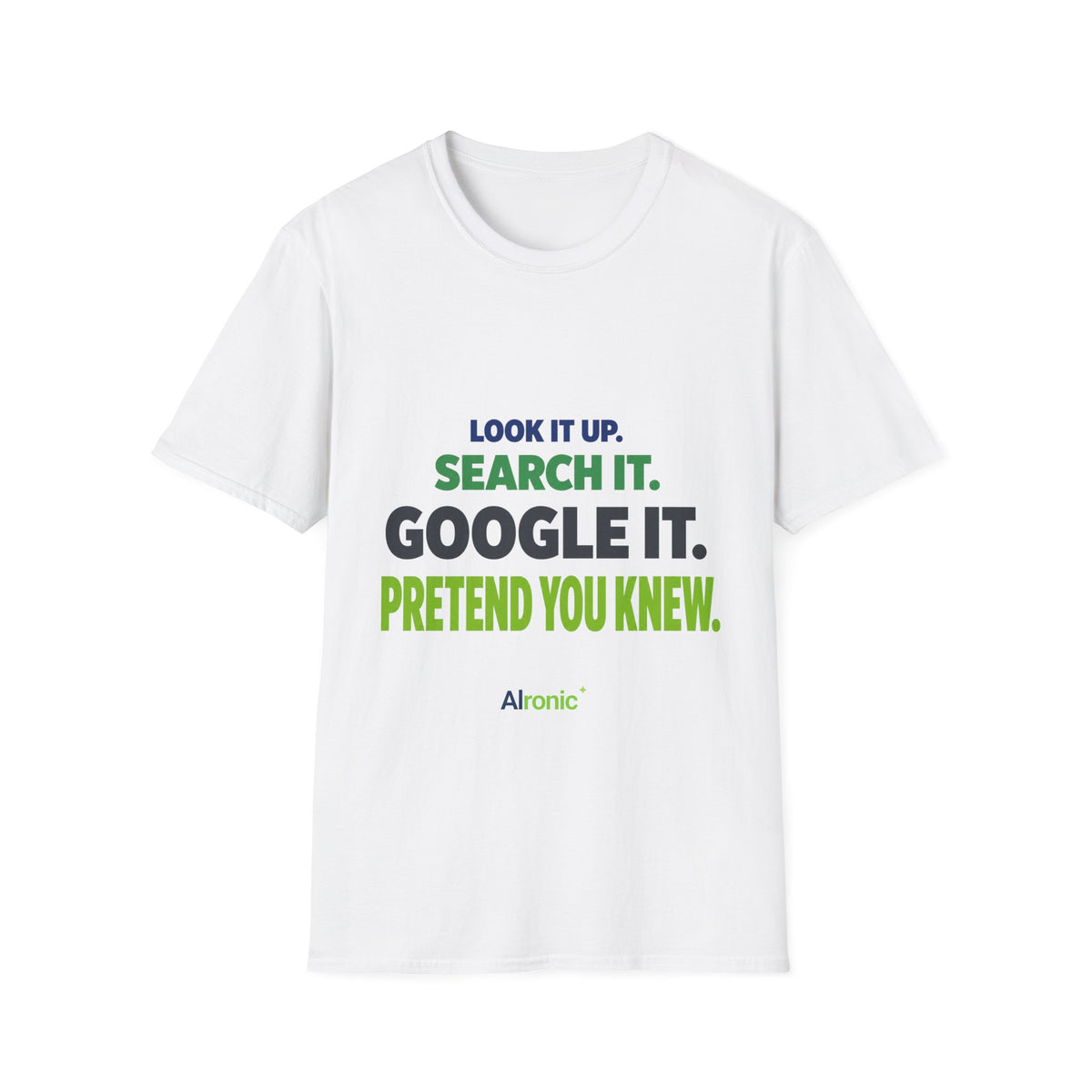 AIronic T-shirt featuring "Google It" AI humor design, gallery view 1