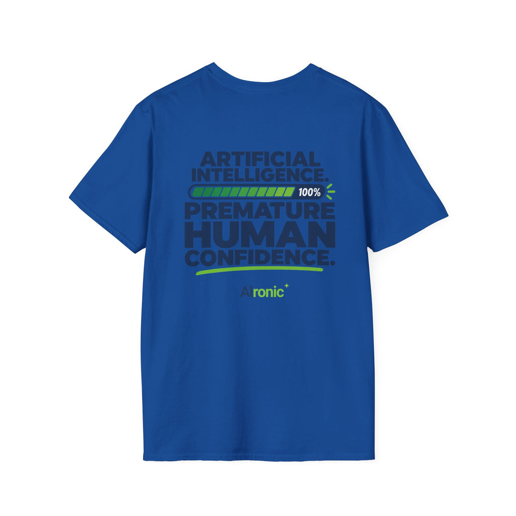 AIronic T-shirt featuring "Premature Human Confidence" AI humor design, gallery view 29