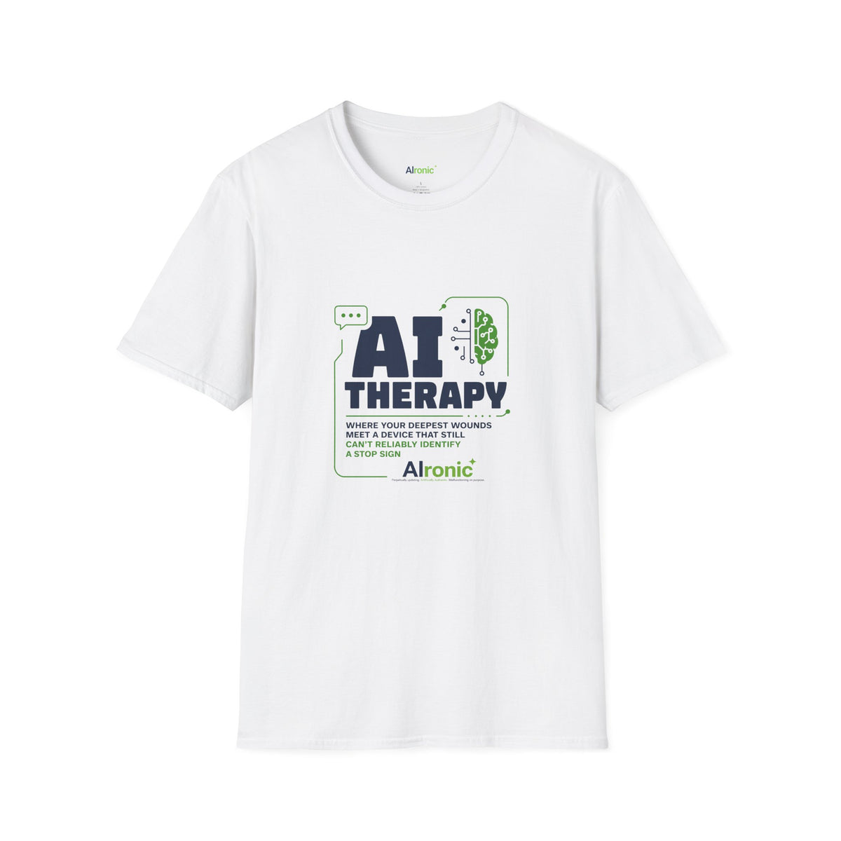 White T-Shirt featuring "AI Therapy" AI humor design by AIronic, gallery view 1
