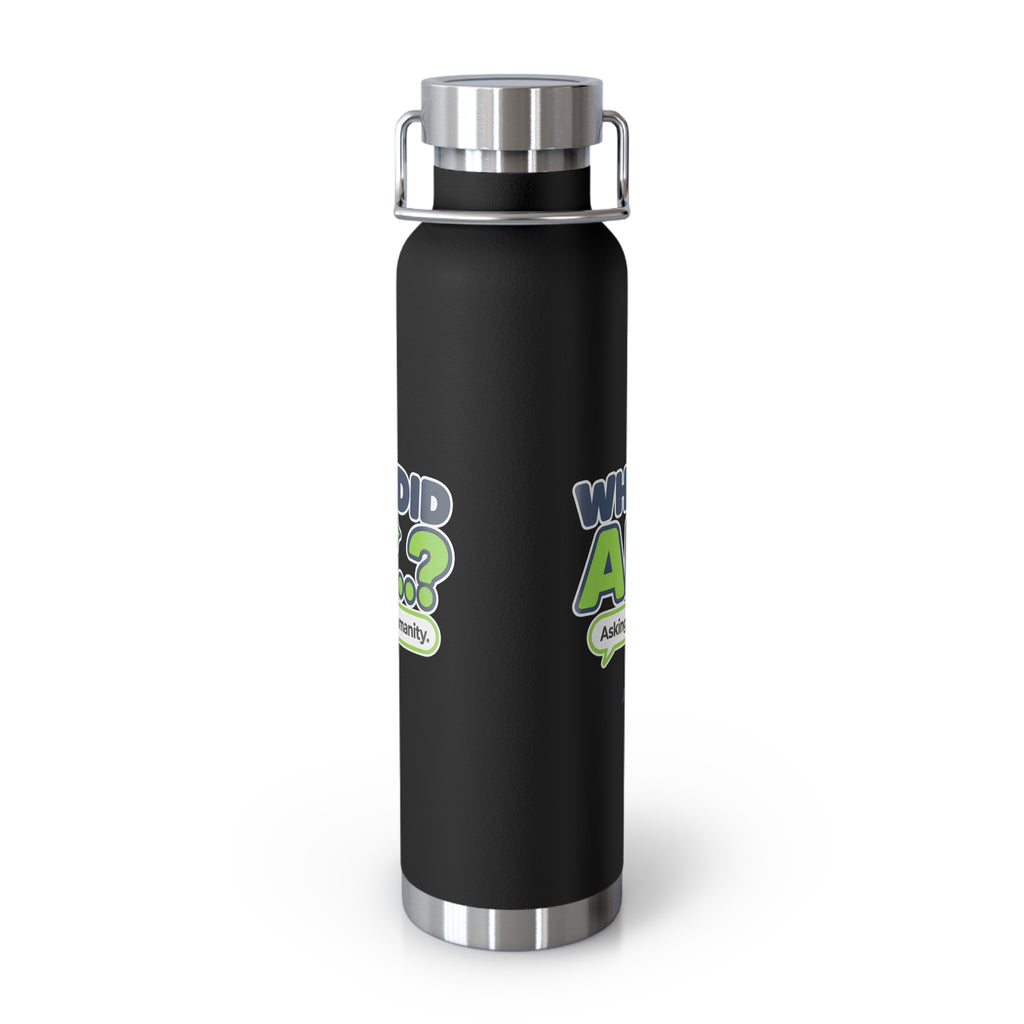 Black water bottle featuring “Why did AI...?” AI humor design by AIronic, catalog view 1