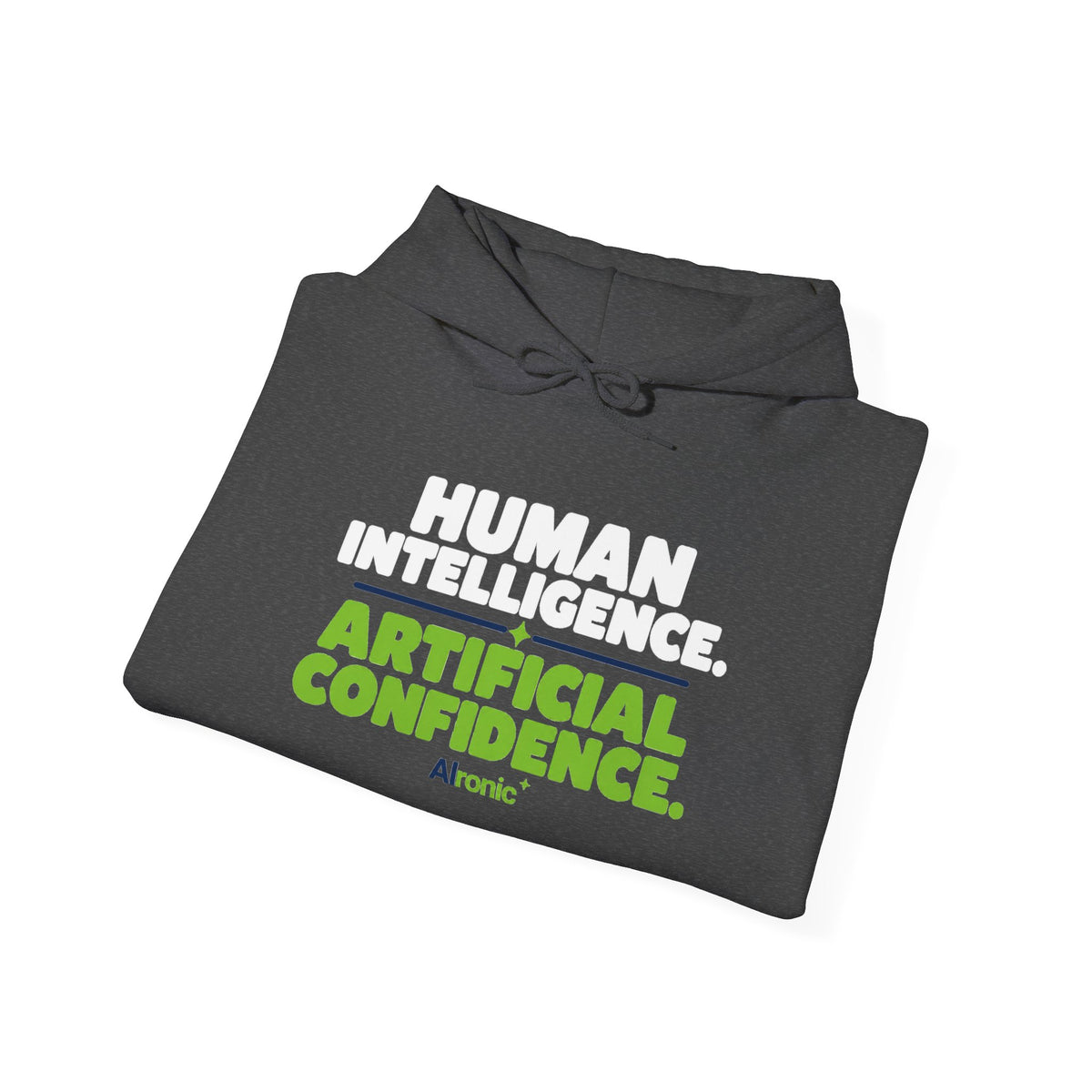 Hoodie featuring "Human Intelligence. Artificial Confidence." AI humor design by AIronic, gallery view 20