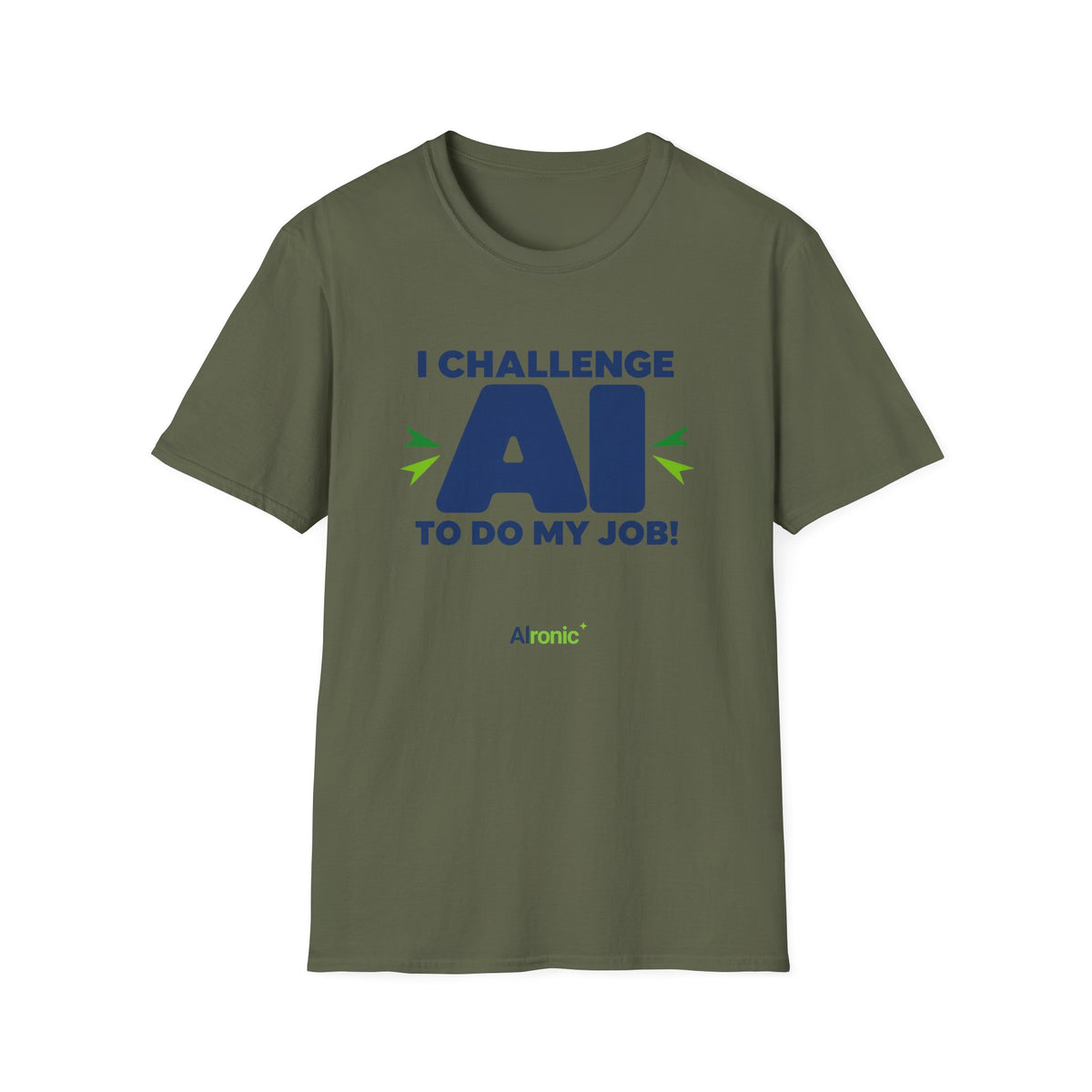 T-shirt featuring "I Challenge AI to Do My Job" by AIronic, product view 29