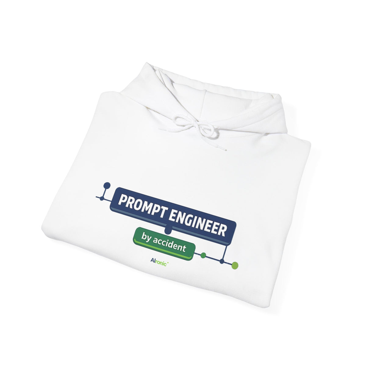 Hoodie featuring “Prompt Engineer by Accident” AI humor design by AIronic, gallery view 13