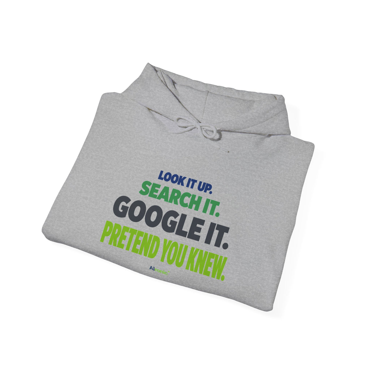 AIronic hoodie featuring "Google It" AI humor design, gallery view 20