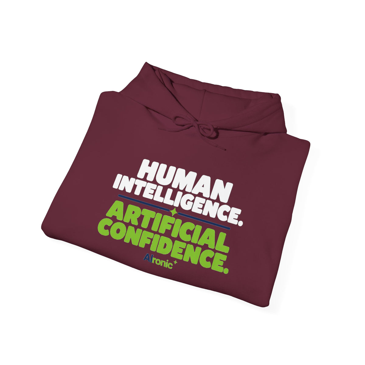 Hoodie featuring "Human Intelligence. Artificial Confidence." AI humor design by AIronic, gallery view 18