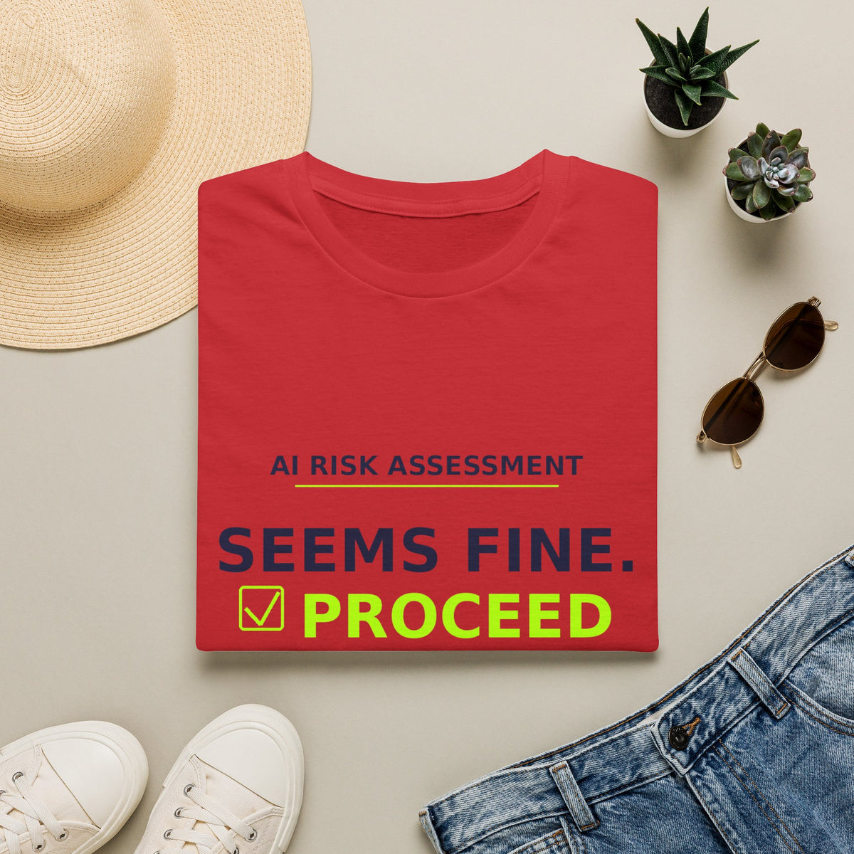 Seems Fine. Proceed T-Shirt | AIronic | AI Humor