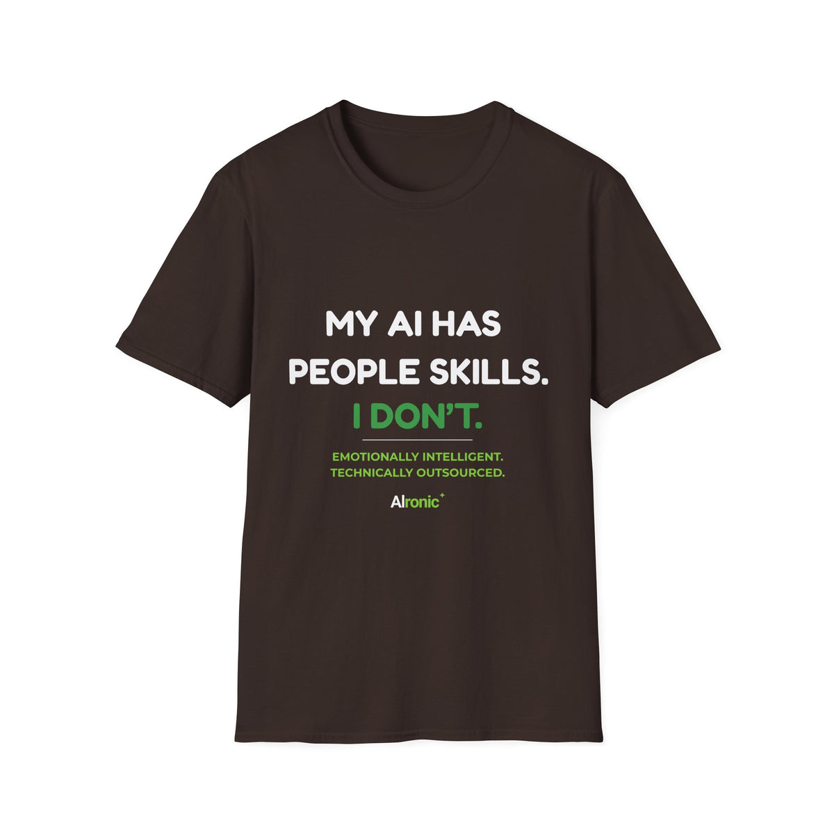 T-Shirt featuring “My AI Has People Skills. I Don't.” AI humor design by AIronic, gallery view 4