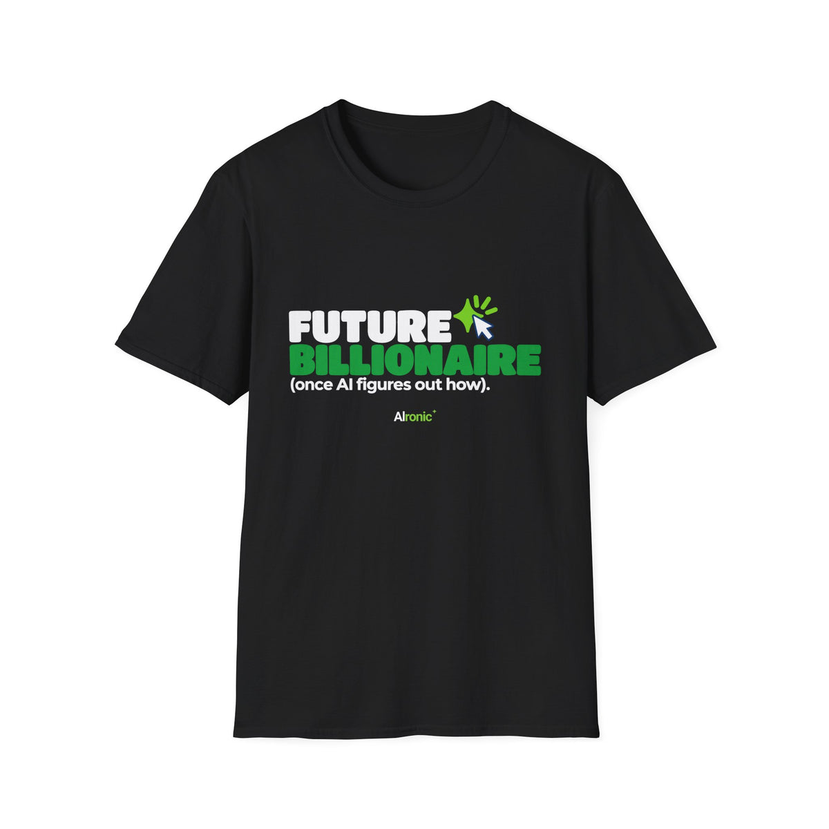 Black T-shirt featuring “Future billionaire, once AI figures out how” AI humor design by AIronic, catalog view 1