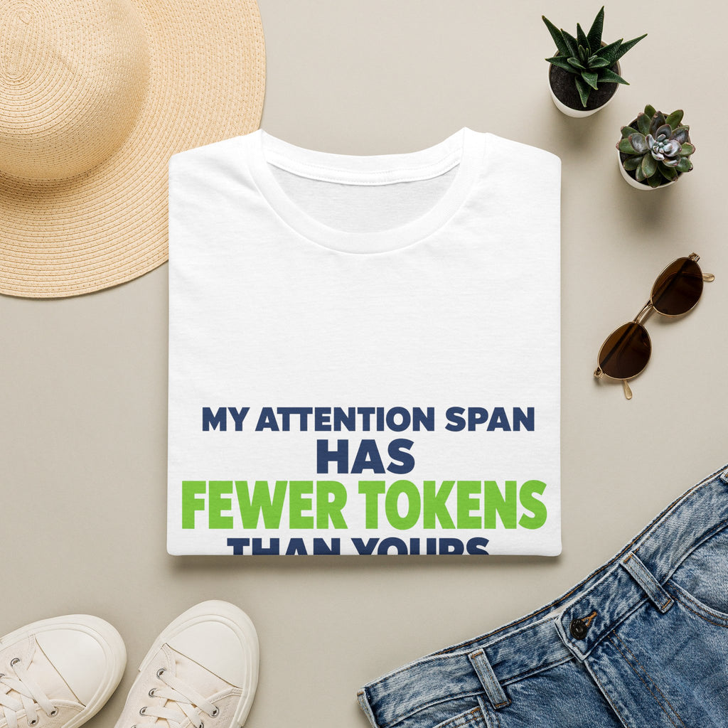 AIronic T-Shirt featuring "My Attention Span Has Fewer Tokens Than Yours" AI humor design, gallery view 13