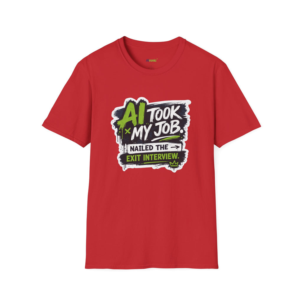 T-Shirt featuring "AI Took My Job - Nailed Exit Interview" AI humor design by AIronic, gallery view 47
