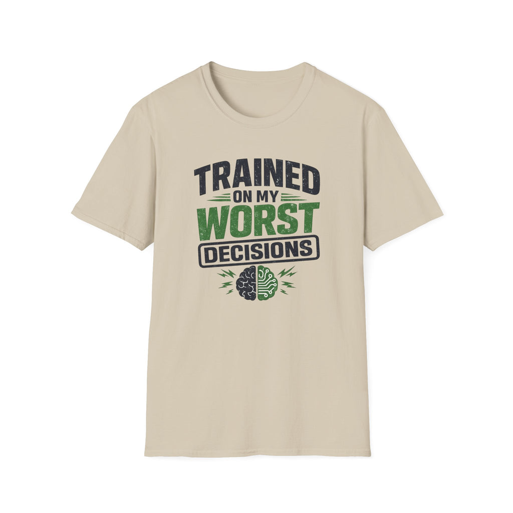 T-Shirt featuring "Trained on My Worst Decisions Fitness" AI humor design by AIronic, gallery view 20