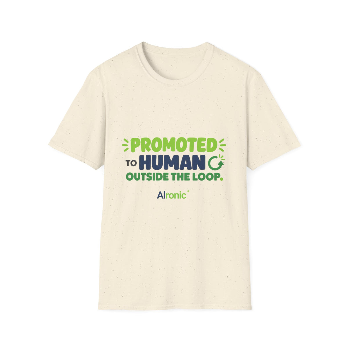 AIronic T-shirt featuring “Promoted to Human Outside the Loop” AI humor design, gallery view 5