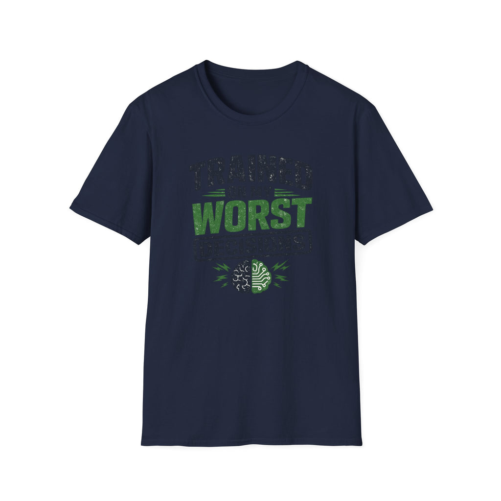 T-Shirt featuring "Trained on My Worst Decisions Fitness" AI humor design by AIronic, gallery view 38