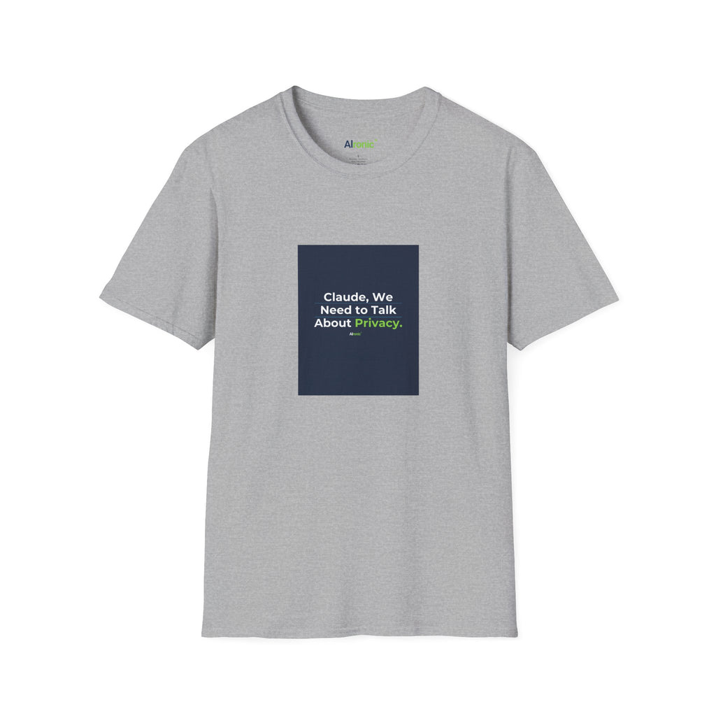 T-Shirt featuring "Claude Privacy" AI humor design by AIronic, gallery view 23